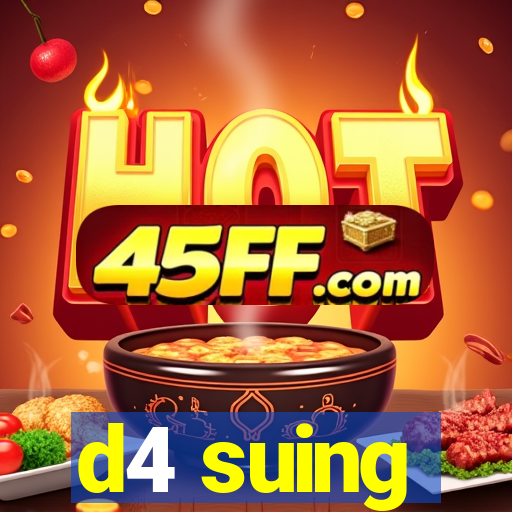 d4 suing